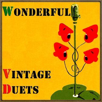 Wonderful Vintage Duets