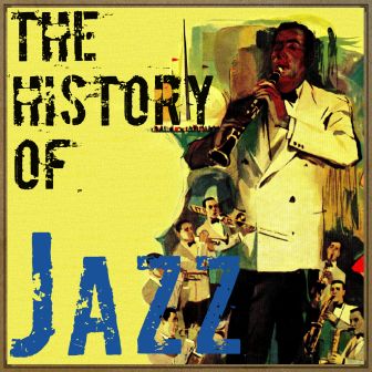 The History Of Jazz