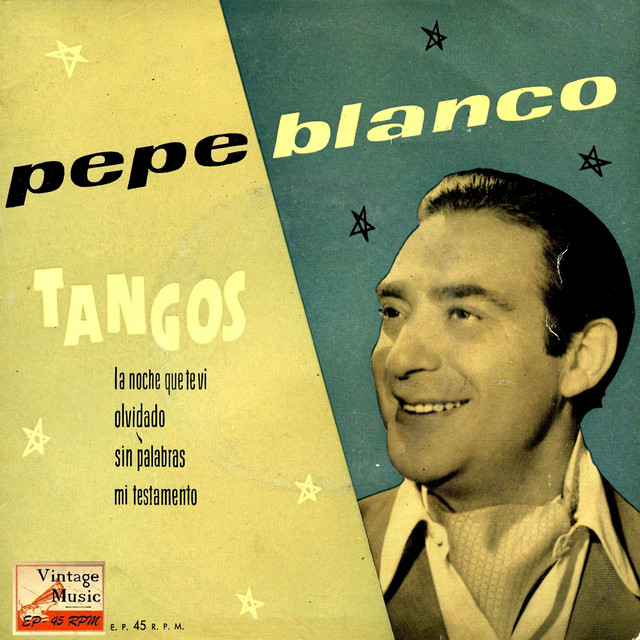 Tangos, Pepe Blanco