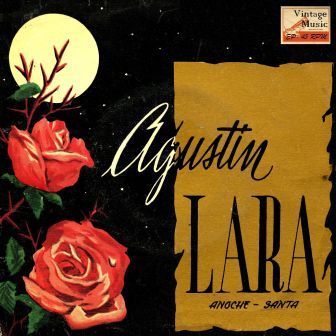 Agustín Lara Canta Para Tí