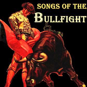 «Songs Of The Bullfigth» Vocal Pasodobles Toreros