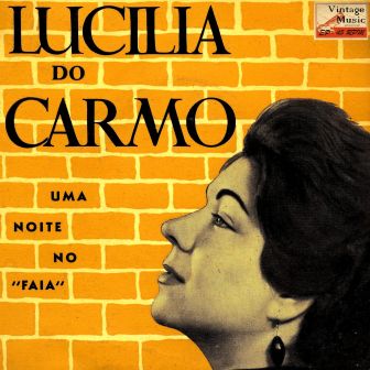 Una Noite No «Faia», Lucilia Do Carmo