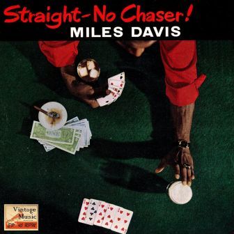 Straight – No Chaser!, Miles Davis