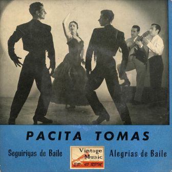 Seguiriyas de Baile, Pacita Tomas