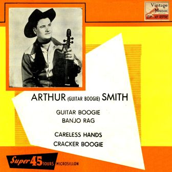 Careless Hands, Arthur «Guitar Boogie» Smith