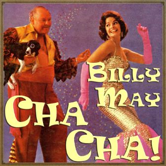 Cha-Cha!, Billy May