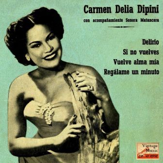 Delirio, Carmen Delia Dipiní