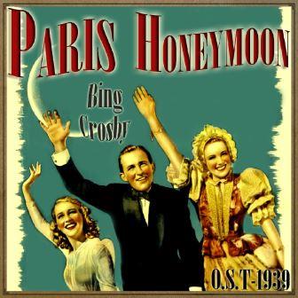 Paris Honeymoon (O.S.T – 1939), Bing Crosby