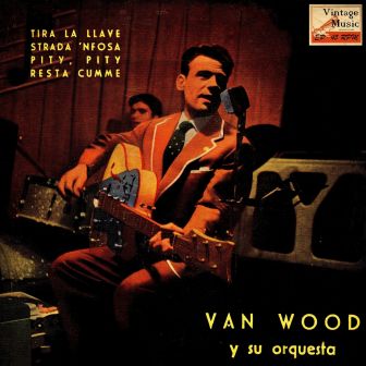 Tira La Llave, Peter Van Wood