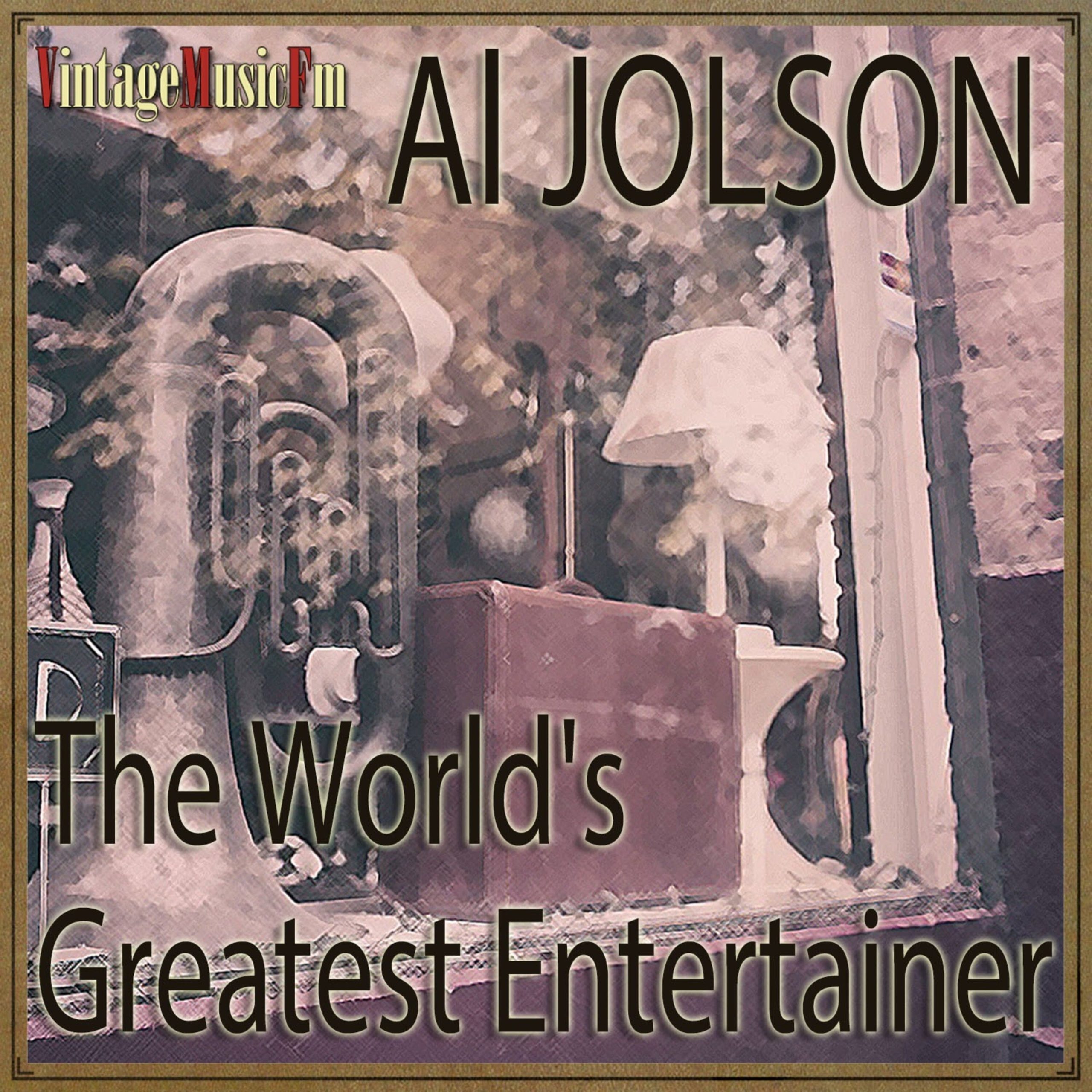 The World’s Greatest Entertainer, Al Jolson