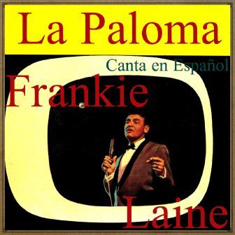 La Paloma, Canta en Español; Frankie Laine