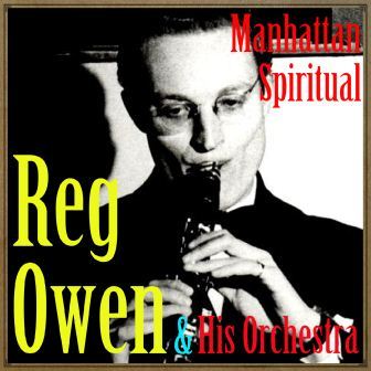 Manhattan Spiritual, Reg Owen