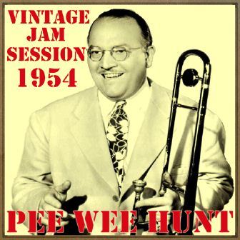 Vintage Jam Session – 1954, Pee Wee Hunt