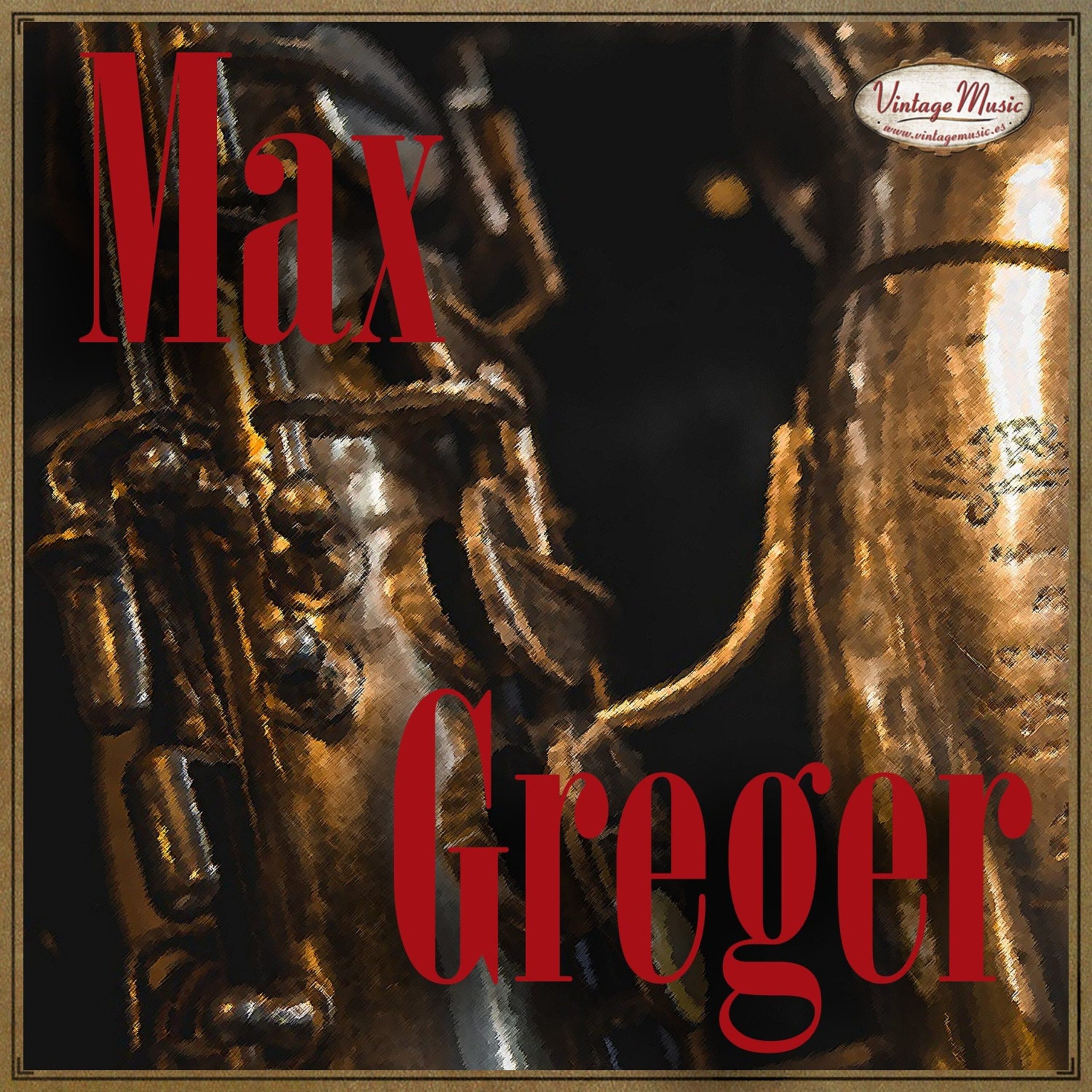 Amapola, Max Greger