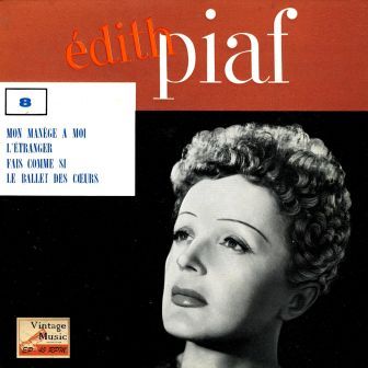 Mon Manège A Moi, Edith Piaf