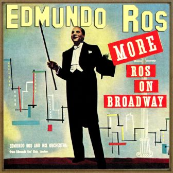 More Ros on Broadway, Edmundo Ros