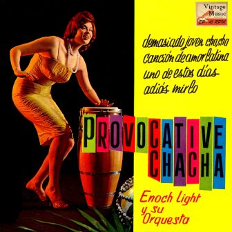 Provocative Cha Cha Cha, Enoch Light