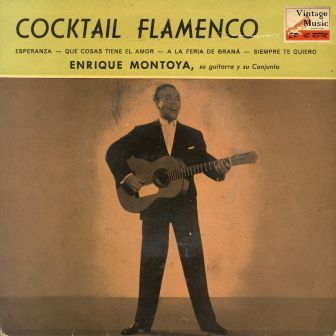 Cocktail Flamenco, Enrique Montoya