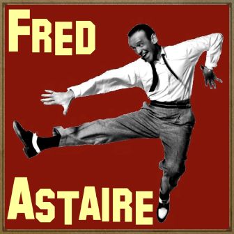 Fred Astaire, Fred Astaire