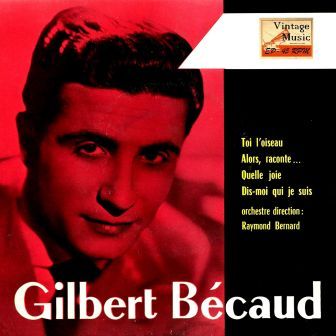 Toi, L’Oiseau, Gilbert Becaud