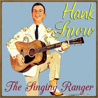 The Singing Ranger, Hank Snow