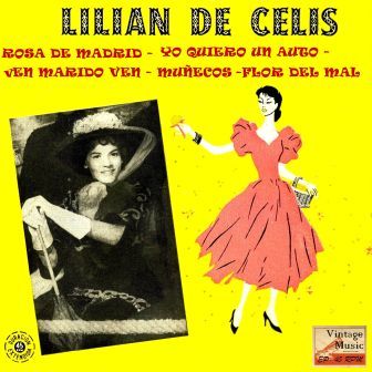 Rosa De Madrid, Lilian de Celis