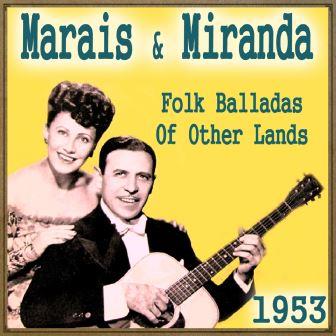 Folk Balladas of Other Lands, 1953, Marais & Miranda