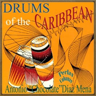 Drums of the Caribbean, Antonio «Chocolate» Díaz Mena