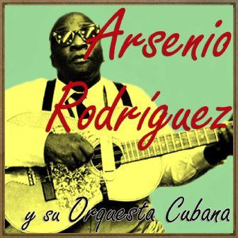 El Dolorsito de Mi China, Arsenio Rodríguez