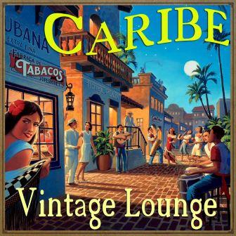 Caribe Vintage Lounge, Various Artists