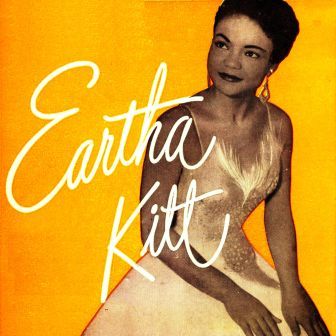 Eartha Kitt, Eartha Kitt