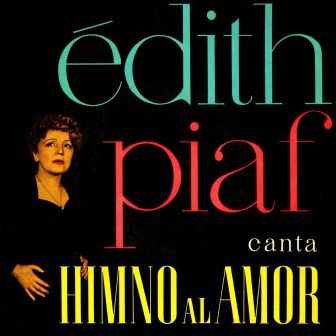 Edith Piaf, Edith Piaf