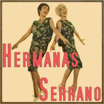 Patricia, Hermanas Serrano