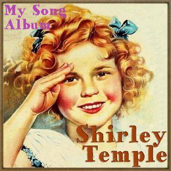 My Song Album, Shirley Temple