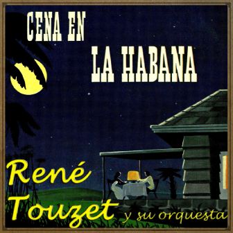 Dinner In «La Habana»,  René Touzet