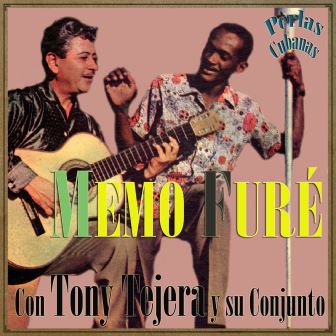 Memo Furé, Tony Tejera