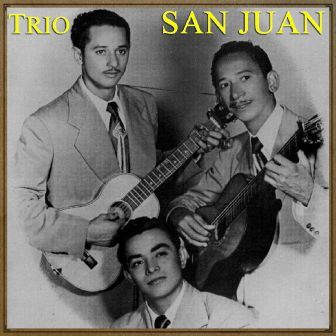 Mi Tesoro, Trío San Juan