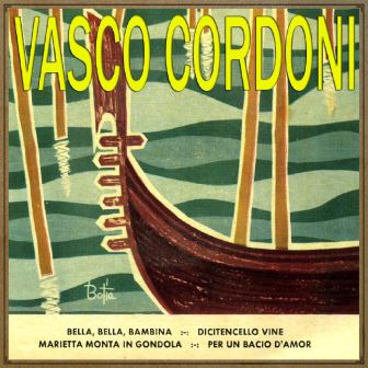 Marietta Monta In Gondola, Vasco Cordoni