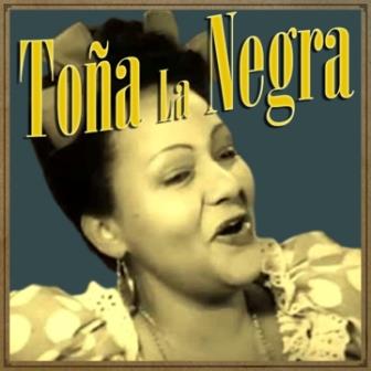 Toña la Negra, Toña la Negra