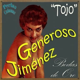 Tojo: Bodas de Oro, Generoso Jiménez