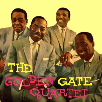 Negro – Spirituals, Gospel, The Golden Gate Quartet