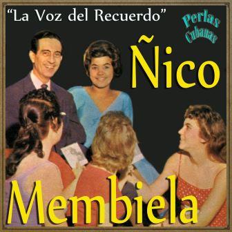 La Voz del Recuerdo, Ñico Membiela