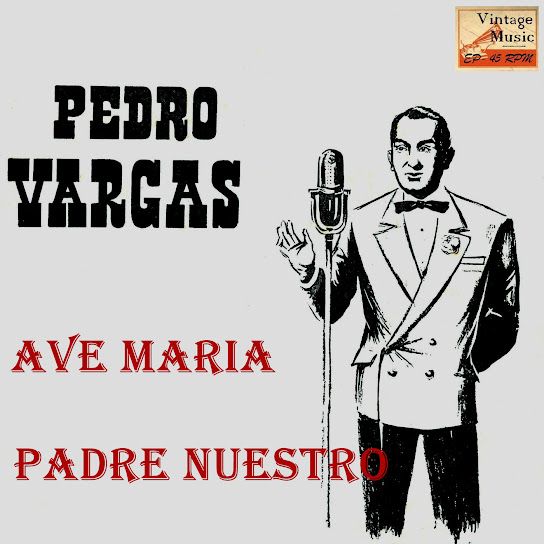 Padre Nuestro, Pedro Vargas