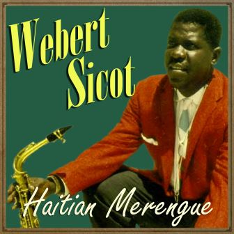 Haitian Merengue, Webert Sicot