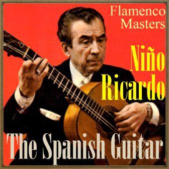 The Spanish Guitar, «Flamenco Masters», Niño Ricardo