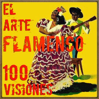 100 Visiones de «El Arte Flamenco»