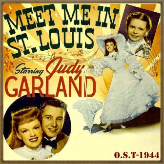 Meet Me in St. Louis (O.S.T – 1944)