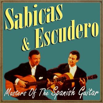 Sabicas & Escudero, Masters of the Spanish Guitar