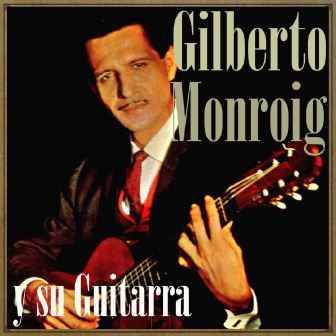 Nostalgia, Gilberto Monroig