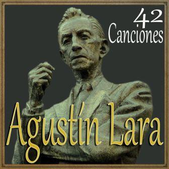 42 Canciones De Agustín Lara